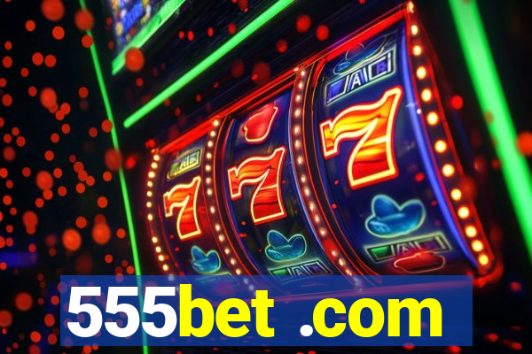 555bet .com